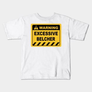 Funny Human Warning Label Excessive Belcher Kids T-Shirt